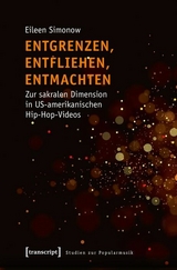 Entgrenzen, Entfliehen, Entmachten - Eileen Simonow