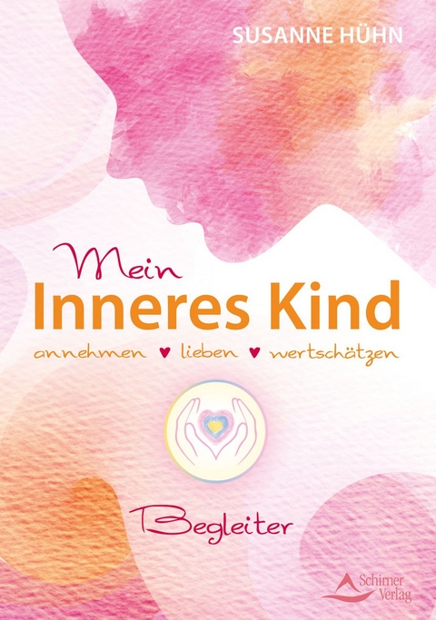 Mein Inneres-Kind-Begleiter - Susanne Hühn