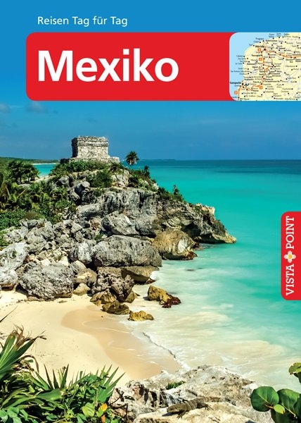 Mexiko – VISTA POINT Reiseführer Reisen Tag für Tag - Ortrun Egelkraut