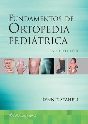 Fundamentos de ortopedia pediátrica - Lynn T. Staheli