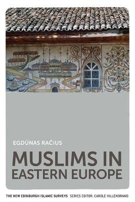 Muslims in Eastern Europe - Egdunas Racius