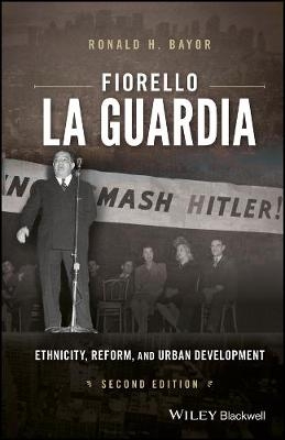 Fiorello La Guardia - Ronald H. Bayor