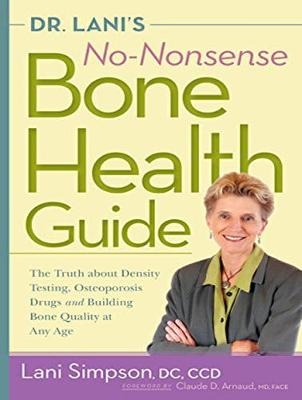 Dr. Lani's No-Nonsense Bone Health Guide - Lani Simpson