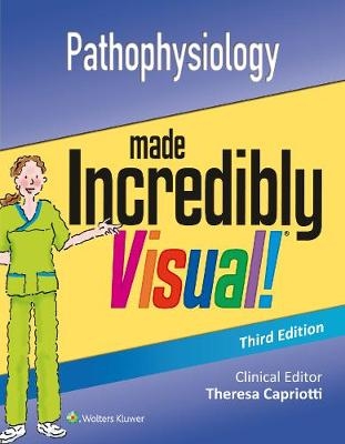 Pathophysiology Made Incredibly Visual -  Lippincott  Williams &  Wilkins