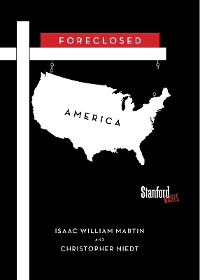 Foreclosed America - Isaac Martin, Christopher Niedt