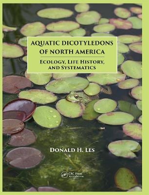 Aquatic Dicotyledons of North America - Donald H. Les