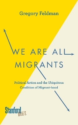 We Are All Migrants - Gregory Feldman