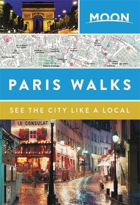 Moon Paris Walks -  Moon Travel Guides