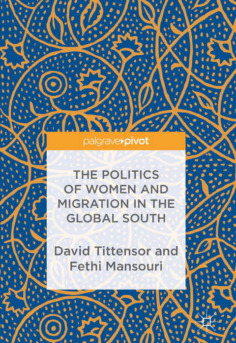 The Politics of Women and Migration in the Global South - 