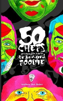 50 Chefs You Need to Know to Be a Good Foodie - Murnau Den Linden