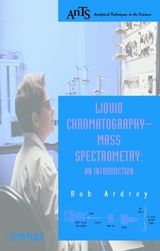 Liquid Chromatography - Mass Spectrometry - Robert E. Ardrey