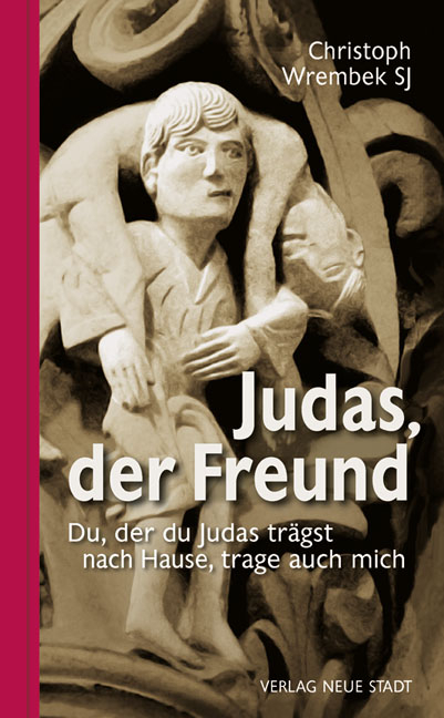 Judas, der Freund - Christoph Wrembek