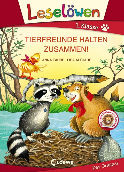 Leselöwen 1. Klasse - Tierfreunde halten zusammen! - Anna Taube