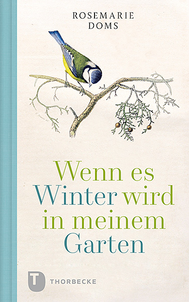 Wenn es Winter wird in meinem Garten … - Rosemarie Doms