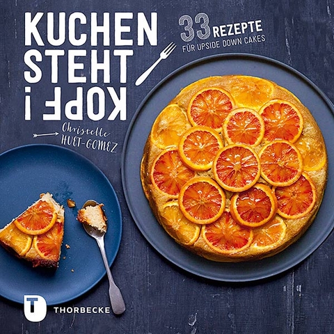 Kuchen steht Kopf! - Christelle Huet-Gomez