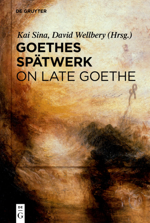 Goethes Spätwerk / On Late Goethe - 