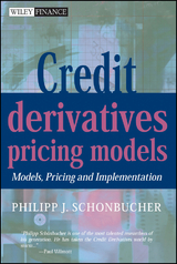 Credit Derivatives Pricing Models - Philipp J. Schönbucher