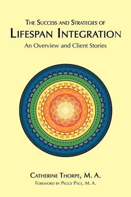 The Success and Strategies of Lifespan Integration - M.A. Catherine Thorpe