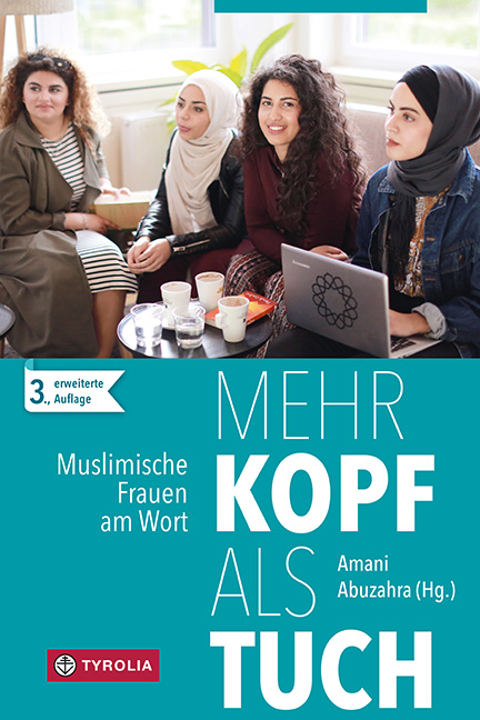 Mehr Kopf als Tuch - Leyla Derman, Kübra Gümüsay, Soufeina Hamed, Anja Hilscher, Dudu Kücükgöl, Haliemah Mocevic, Kevser Muratovic, Maisa Pargan, Nadia Shehadeh, Betül Ulusoy, Menerva Hammad, Munira Mohamud, Fatima Moumouni