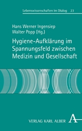 Hygiene-Aufklärung im Spannungsfeld zwischen Medizin und Gesellschaft - 