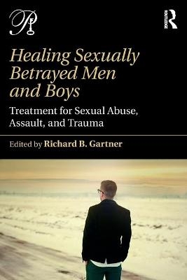 Healing Sexually Betrayed Men and Boys - 