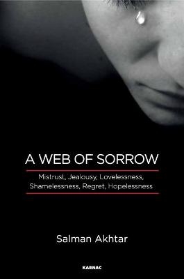 A Web of Sorrow - Salman Akhtar