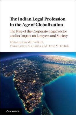 The Indian Legal Profession in the Age of Globalization - 