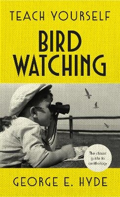 Teach Yourself Bird Watching - GE Hyde