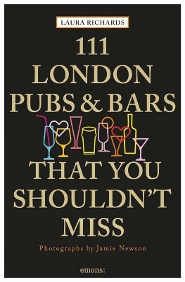 111 London Pubs and Bars - Laura Richards