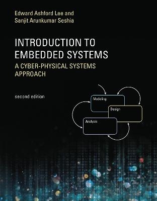 Introduction to Embedded Systems - Edward Ashford Lee, Sanjit Arunkumar Seshia