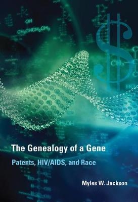 The Genealogy of a Gene - Myles W. Jackson