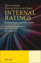 Developing, Validating and Using Internal Ratings - Giacomo de Laurentis, Renato Maino, Luca Molteni