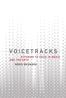 Voicetracks - Norie Neumark