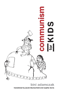 Communism for Kids - Bini Adamczak