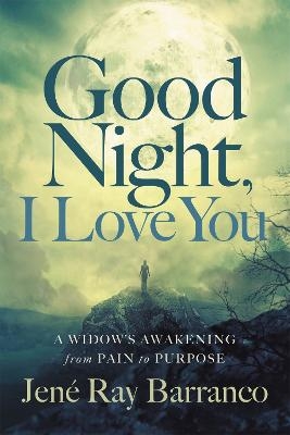 Good Night, I Love You - Jene' Ray Barranco