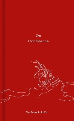 On Confidence -  The School of Life