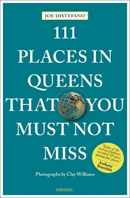 111 Places in Queens that you must not miss - Joe DiStefano