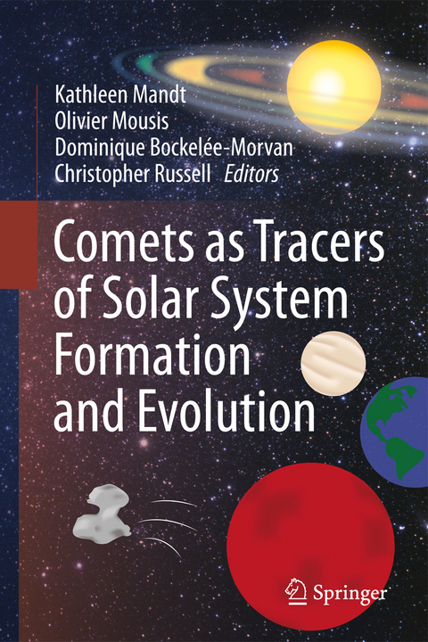 Comets as Tracers of Solar System Formation and Evolution - 