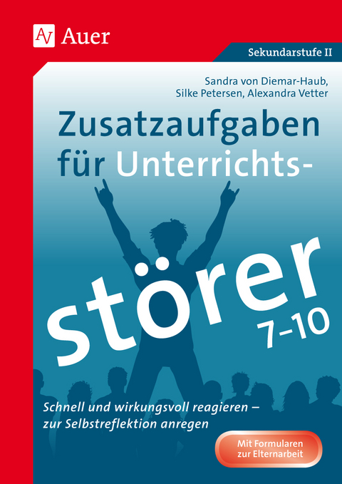 Zusatzaufgaben für Unterrichtsstörer 7-10 - S. von Diemar-Haub, S. Petersen, A. Vetter