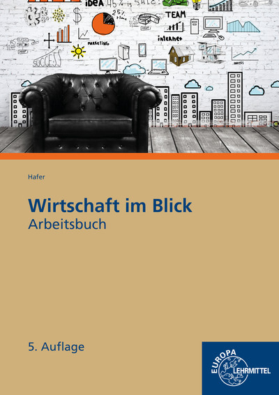 Arbeitsbuch Wirtschaft im Blick - Wolfgang Hafer