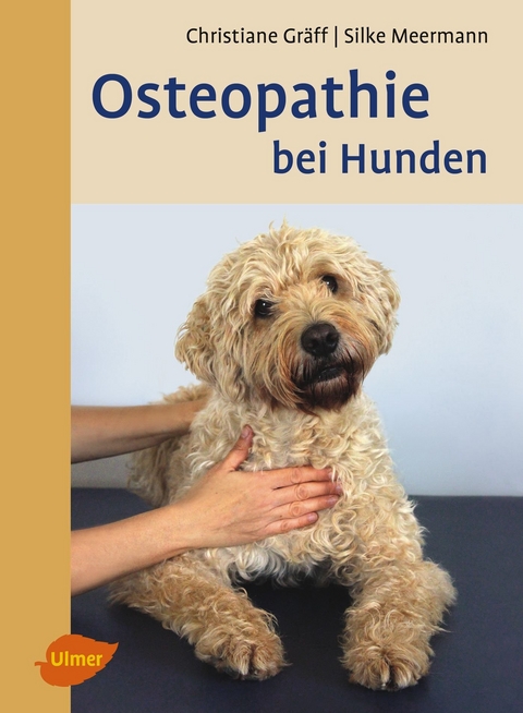 Osteopathie bei Hunden - Christiane Gräff, Silke Meermann