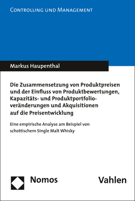 Die Zusammensetzung von Produktpreisen und der Einfluss von Produktbewertungen, Kapazitäts- und Produktportfolioveränderungen und Akquisitionen auf die Preisentwicklung - Markus Haupenthal