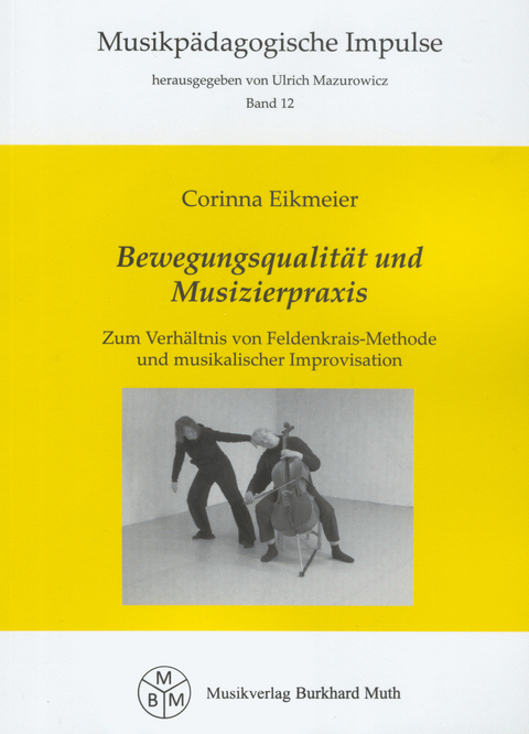 Bewegungsqualität und Musizierpraxis - Corinna Eikmeier