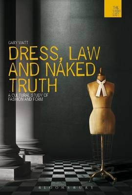 Dress, Law and Naked Truth - Professor Gary Watt