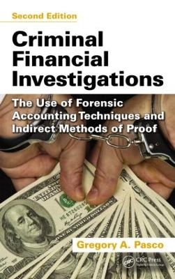 Criminal Financial Investigations - Gregory A. Pasco, Dale L. June