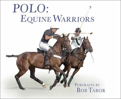 Polo Equine Warriors - Bob Tabor