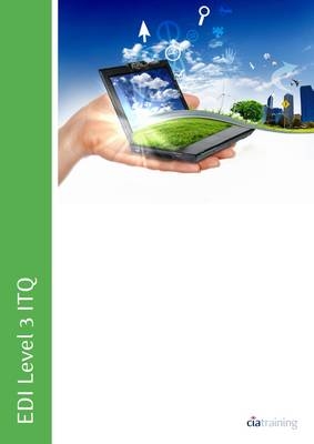 EDI Level 3 ITQ - Presentation Software Using Microsoft PowerPoint 2010 -  CiA Training Ltd.