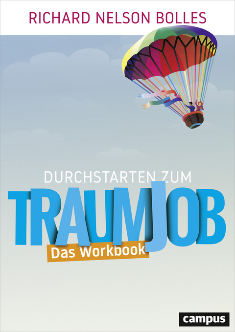 Durchstarten zum Traumjob - Das Workbook - Richard Nelson Bolles