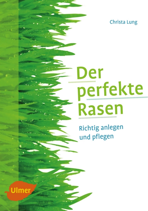 Der perfekte Rasen - Christa Lung