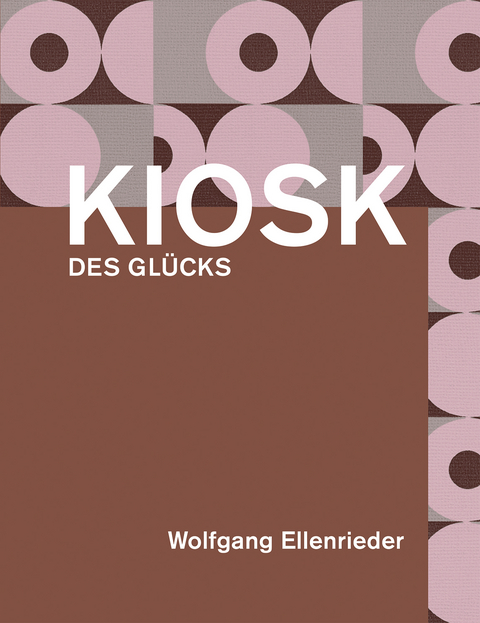 Wolfgang Ellenrieder: Kiosk des Glücks - 